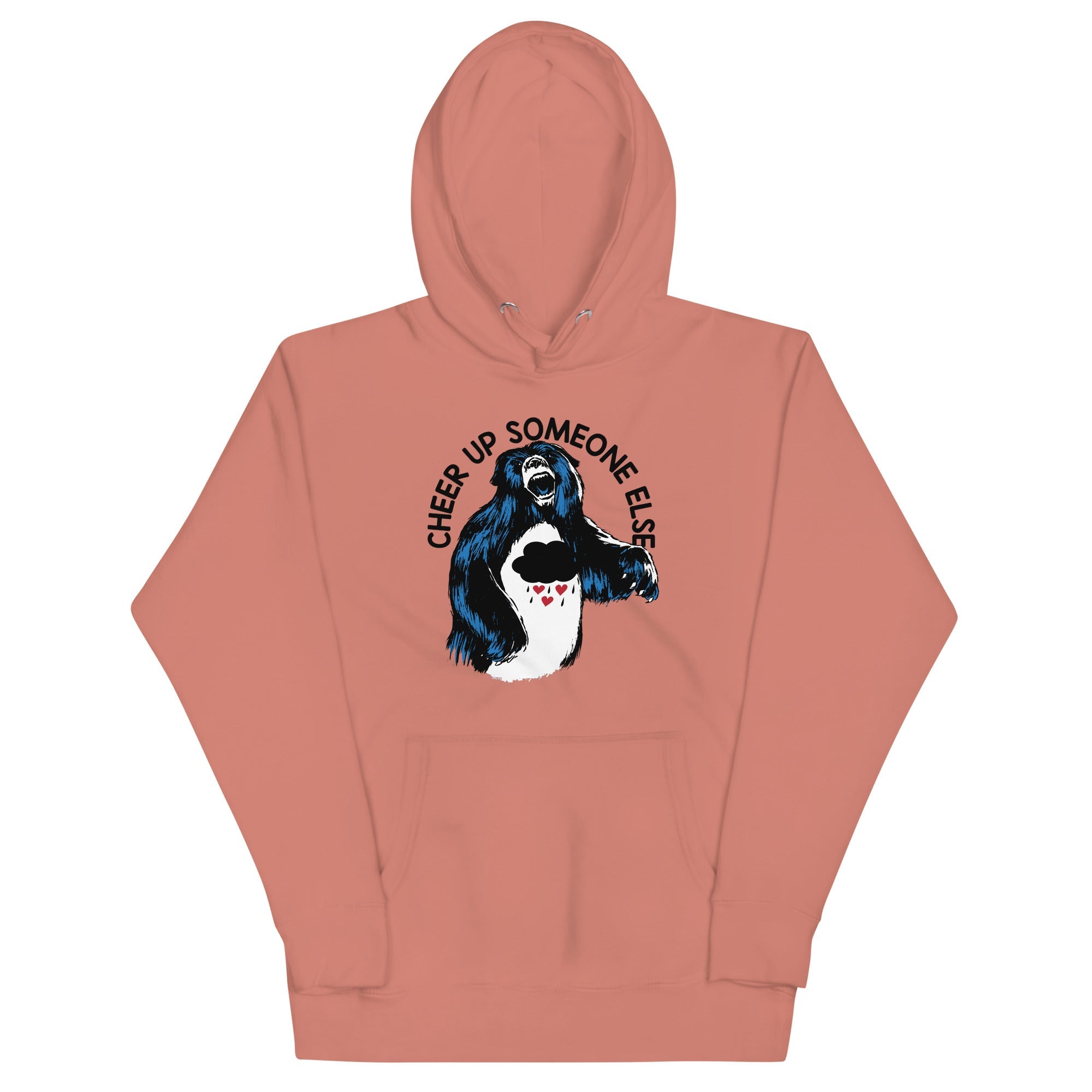 Cheer Up Someone Else Unisex Hoodie