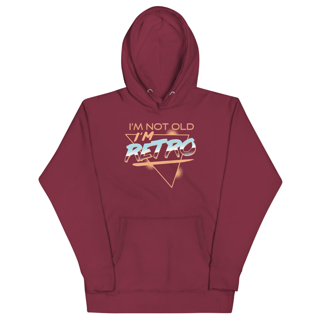 I'm Not Old I'm Retro Unisex Hoodie