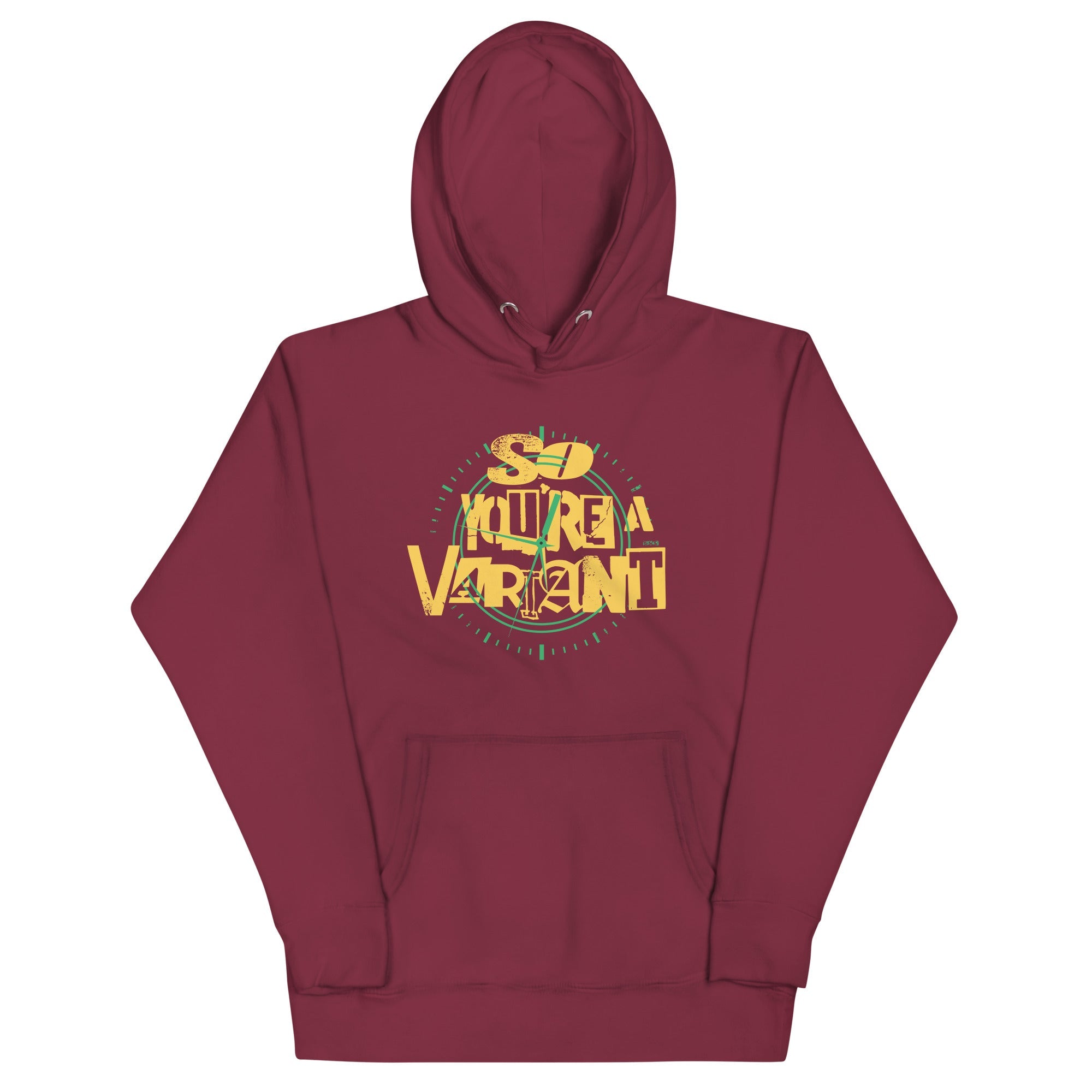 So You're A Variant Unisex Hoodie