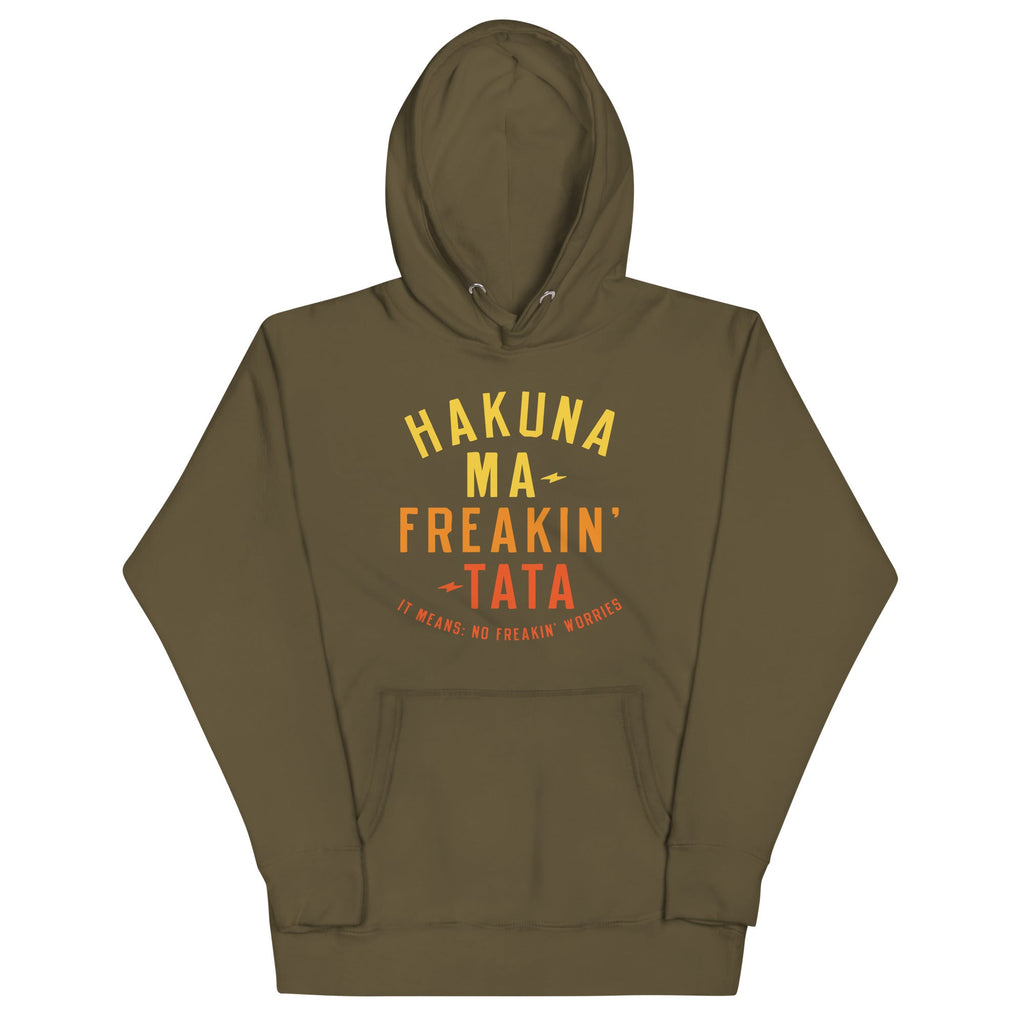 Hakuna Ma-Freakin-Tata Unisex Hoodie