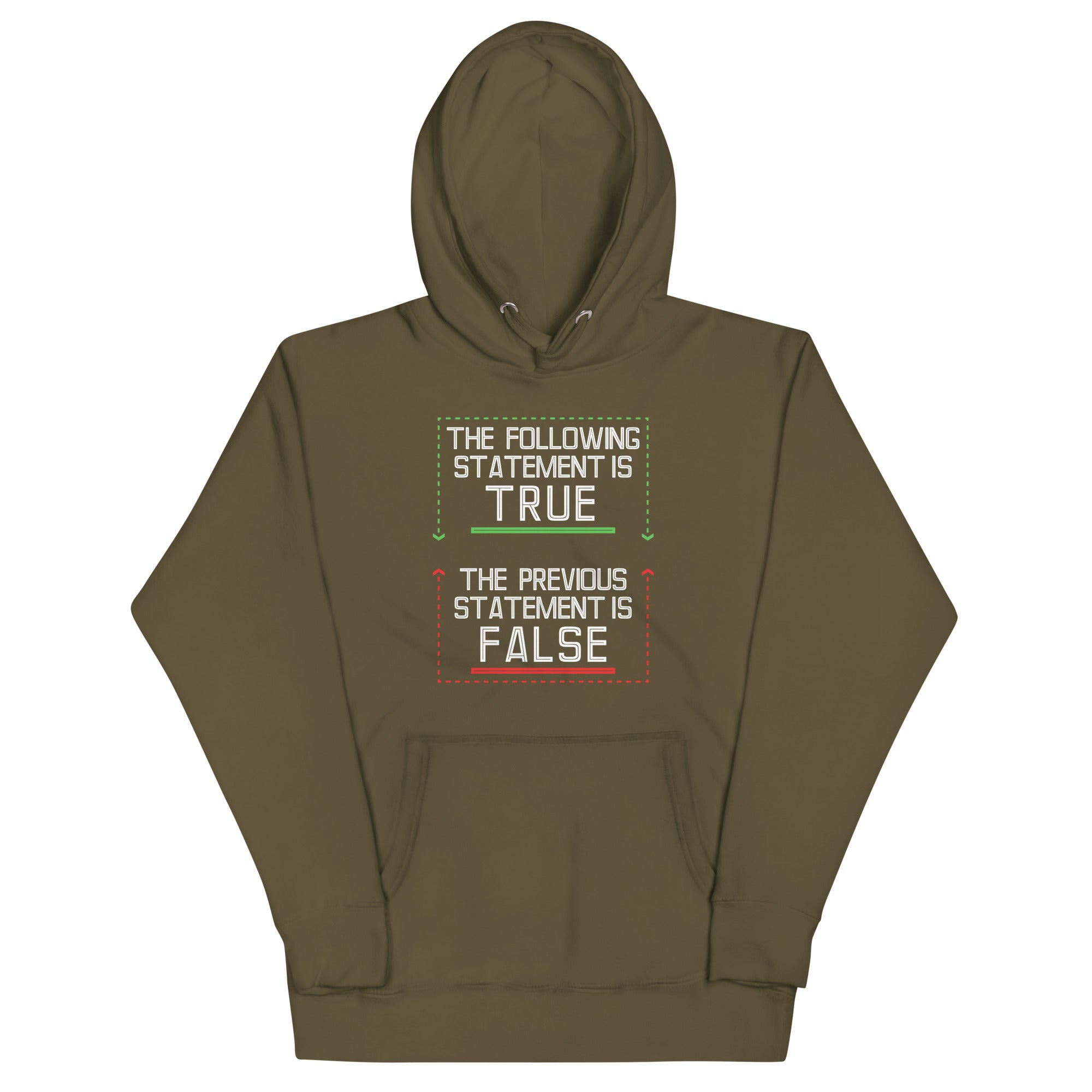 The Following Statement Is True Unisex Hoodie