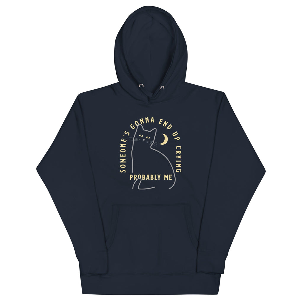 Someone's Gonna End Up Crying Unisex Hoodie