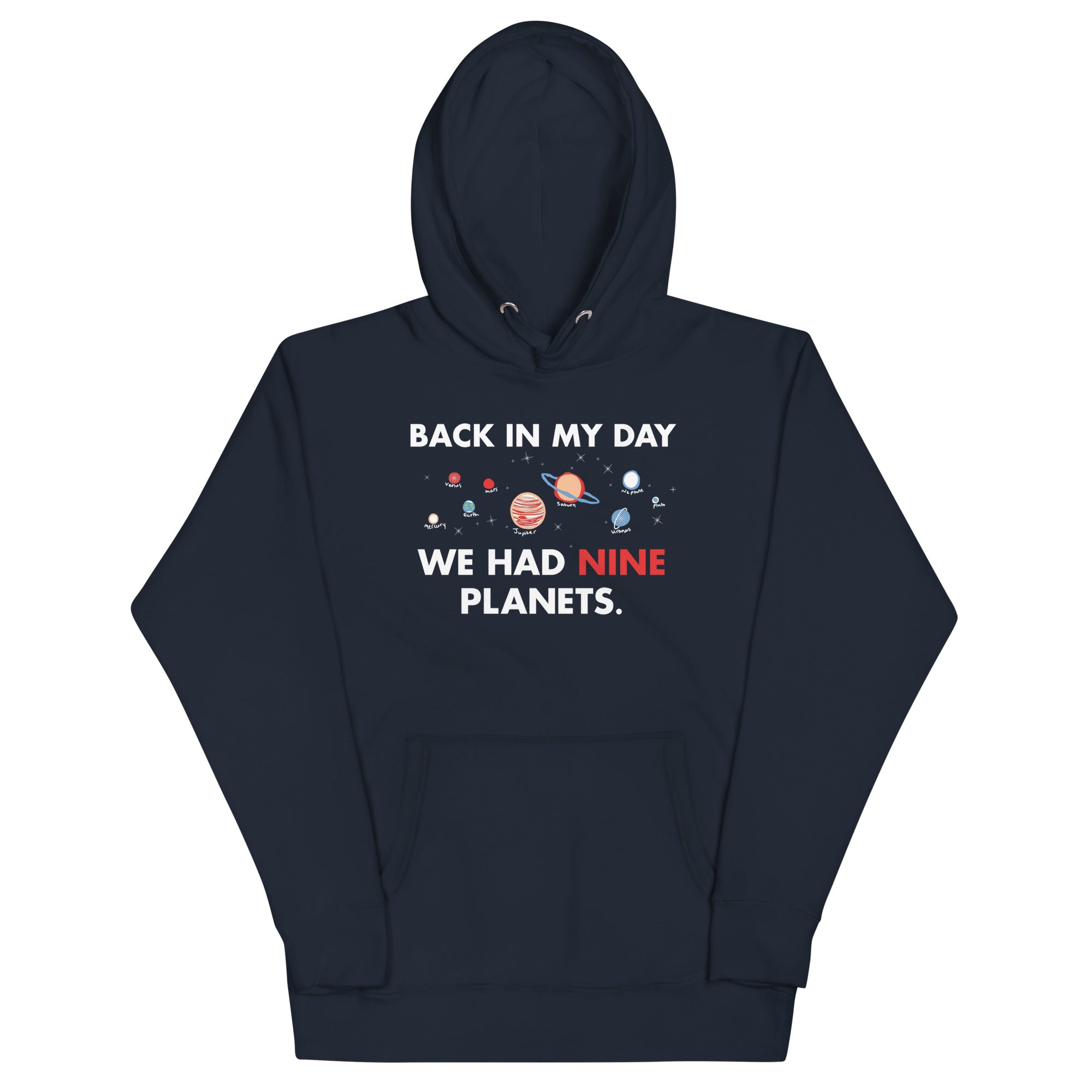 Back In My Day We Had Nine Planets Unisex Hoodie