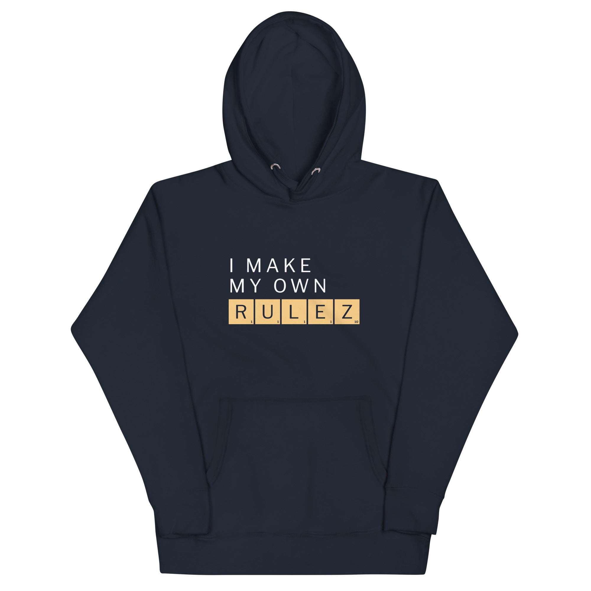 I Make My Own Rulez Unisex Hoodie