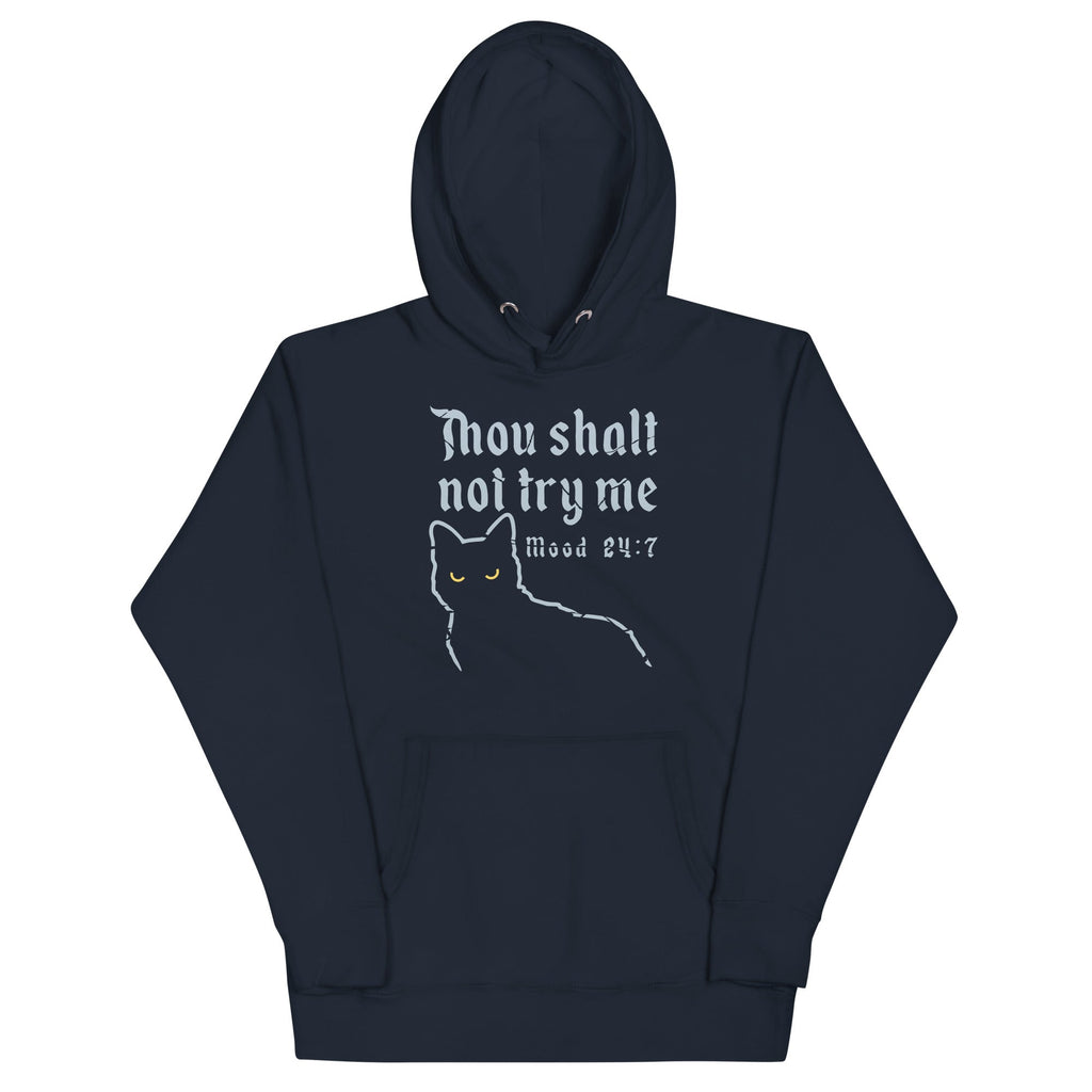 Thou Shalt Not Try Me Unisex Hoodie