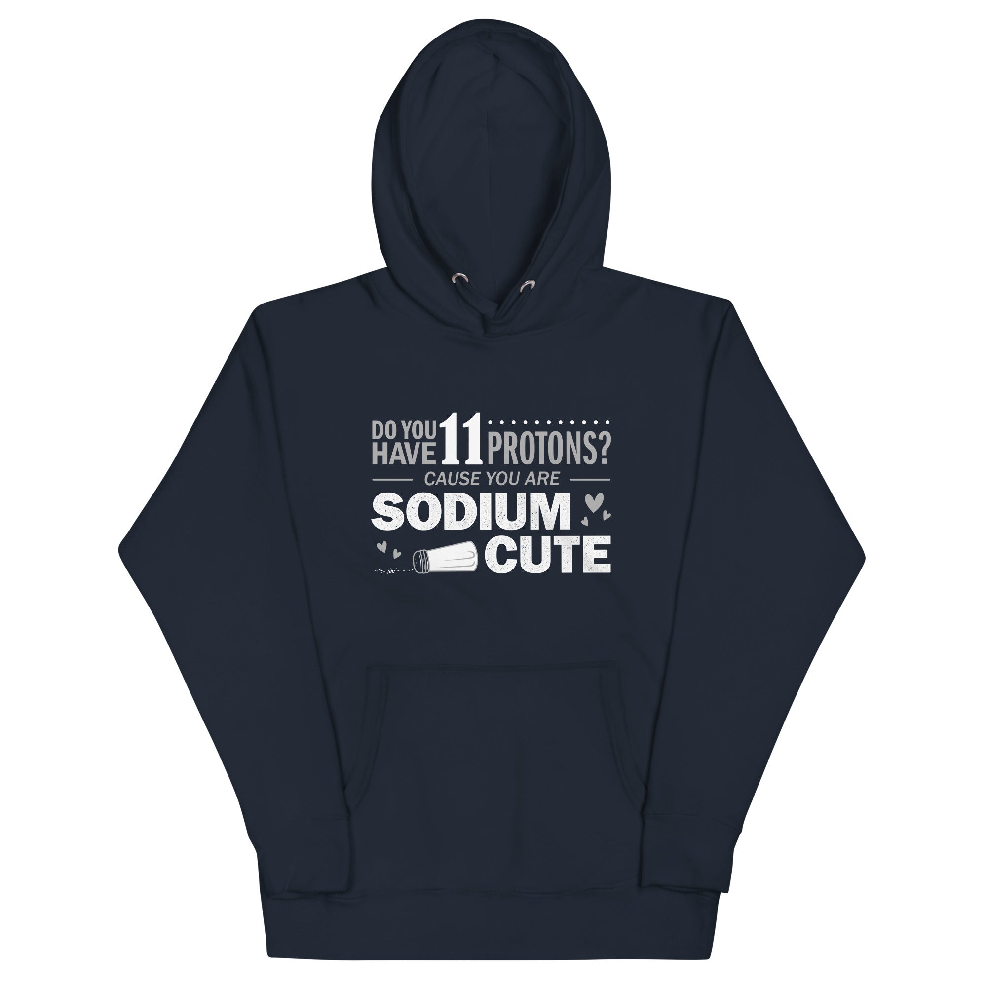 Do You Have 11 Protons? Unisex Hoodie