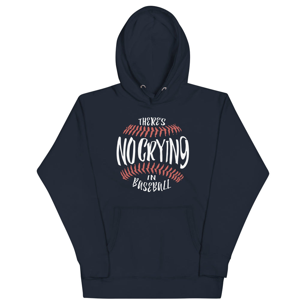 There's No Crying In Baseball Unisex Hoodie