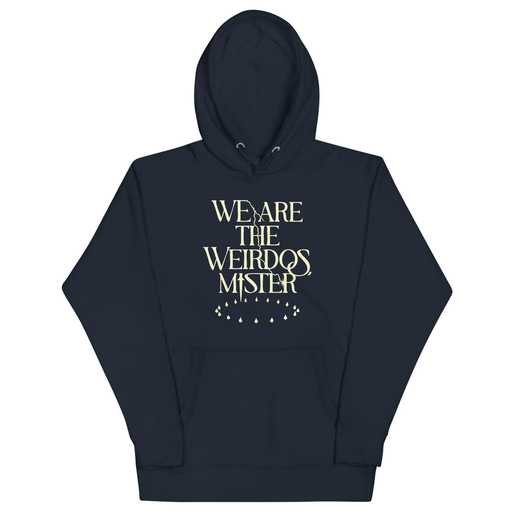 We Are The Weirdos, Mister Unisex Hoodie