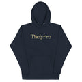 Theiyr're Unisex Hoodie