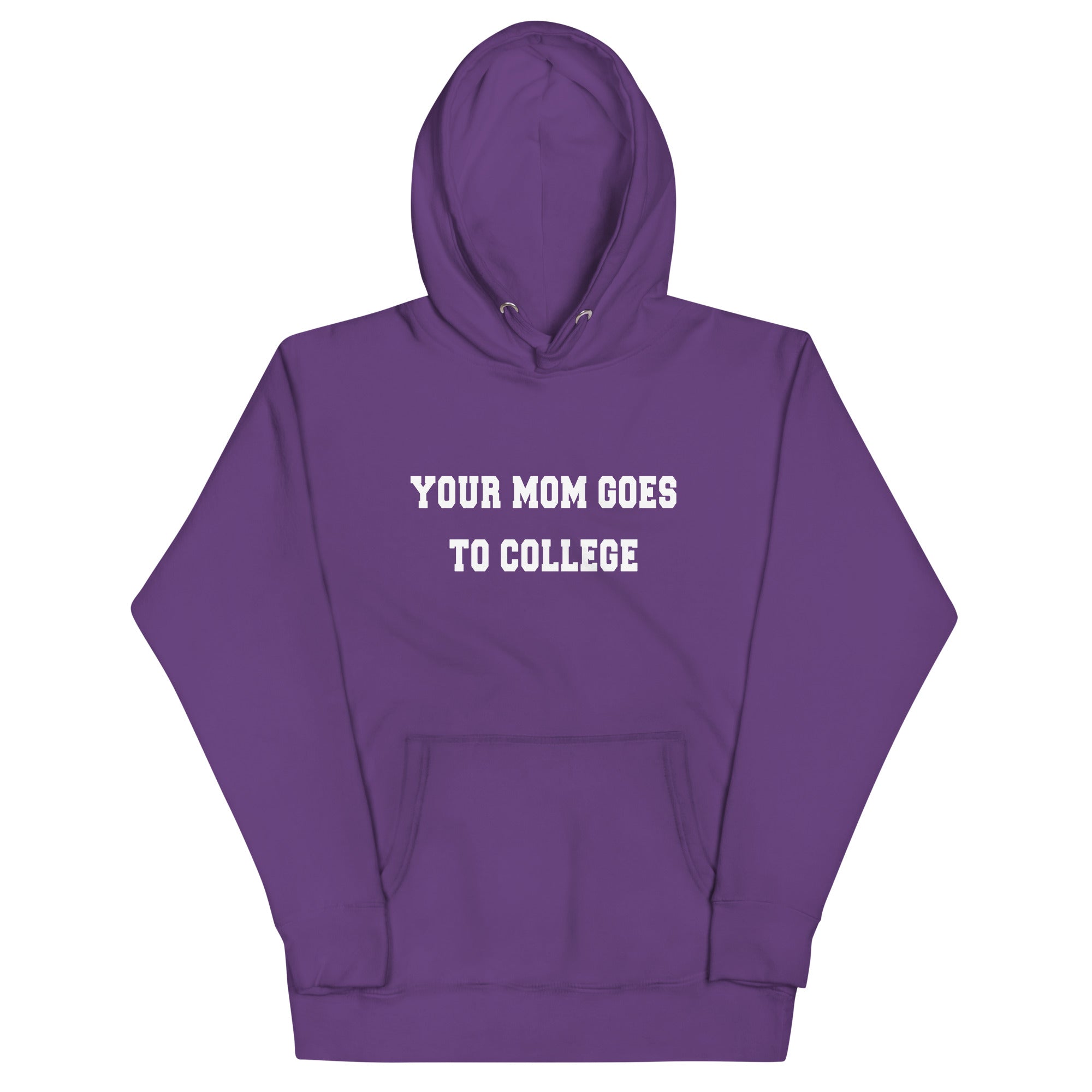 Your Mom Goes To College Unisex Hoodie