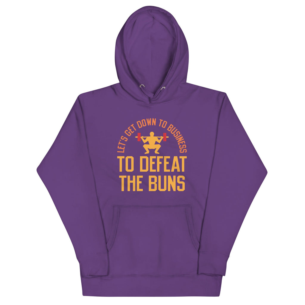 Let's Get Down To Business To Defeat The Buns Unisex Hoodie