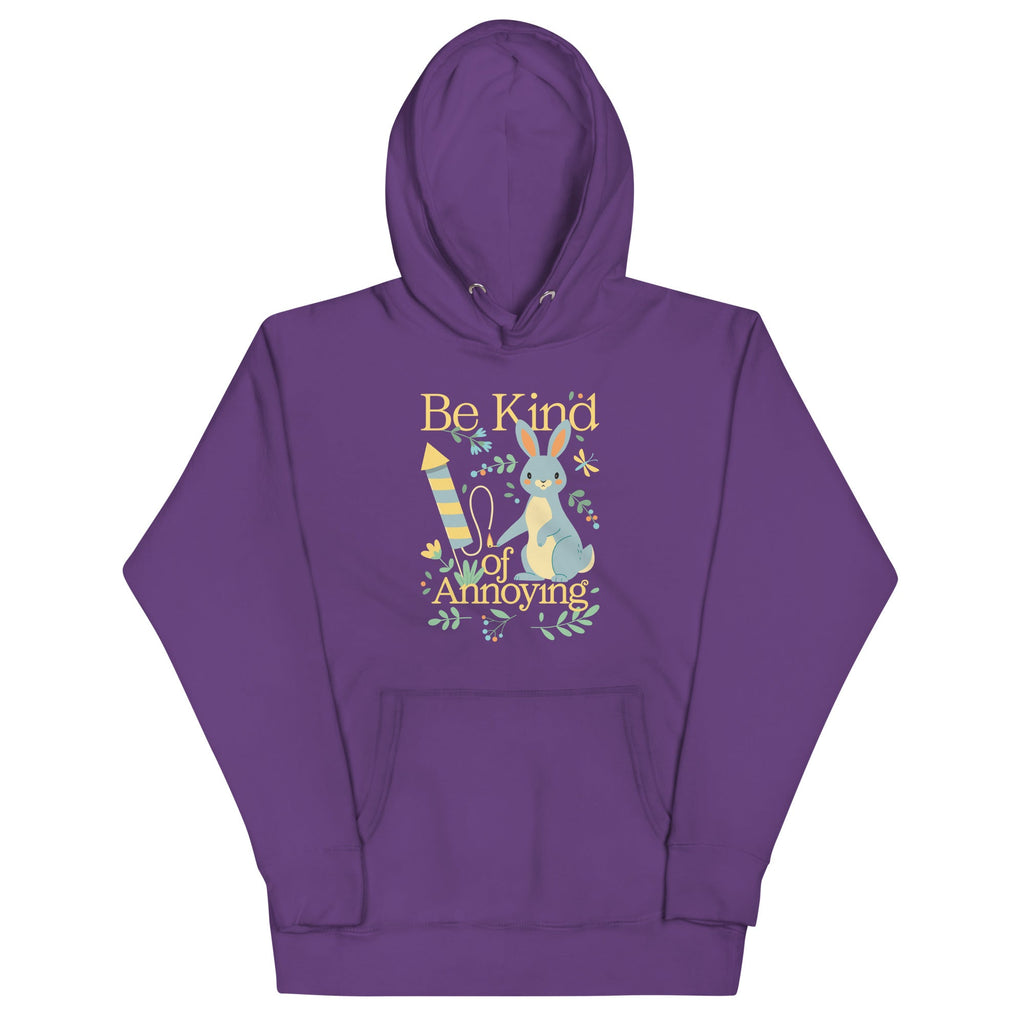 Be Kind Of Annoying Unisex Hoodie