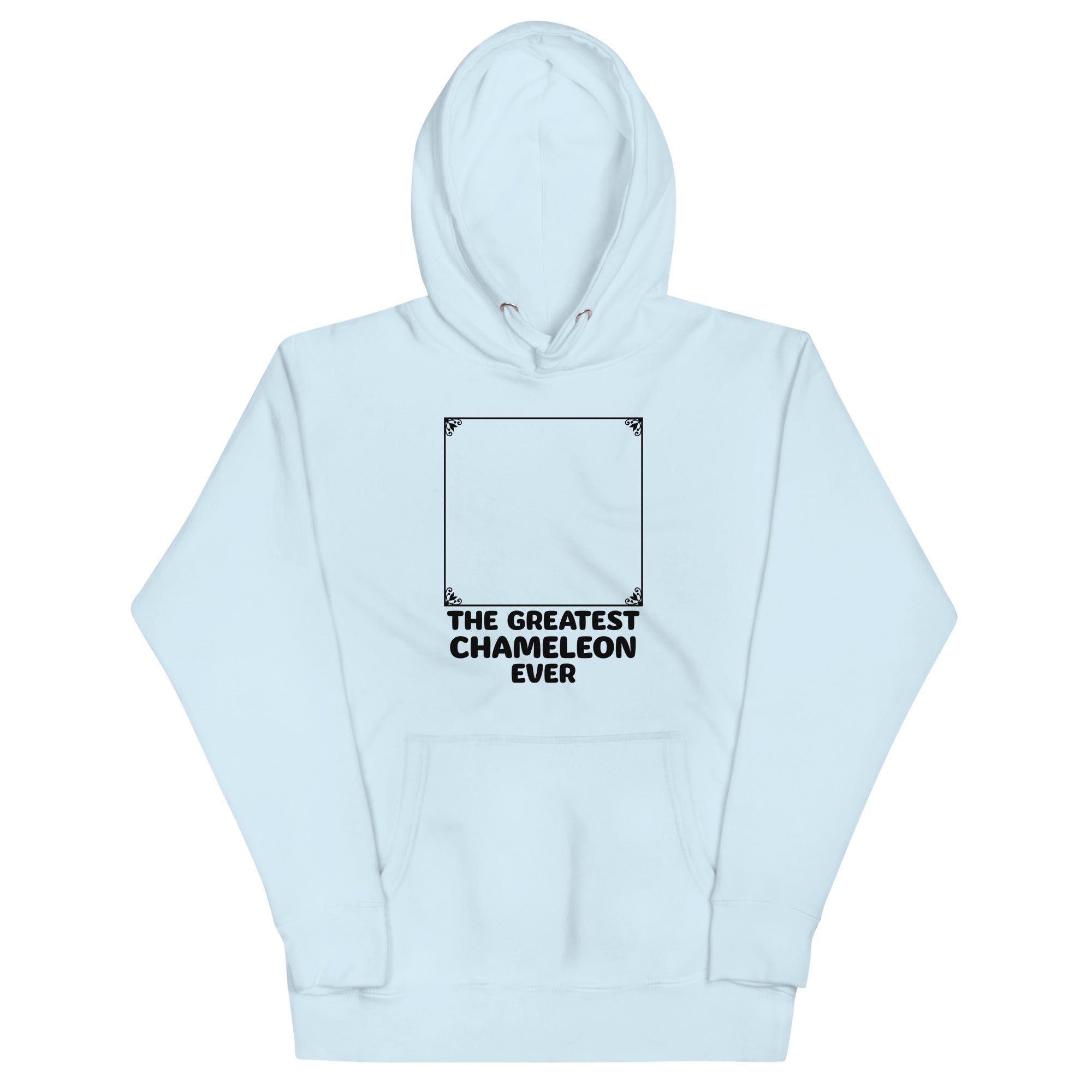 The Greatest Chameleon Ever Unisex Hoodie