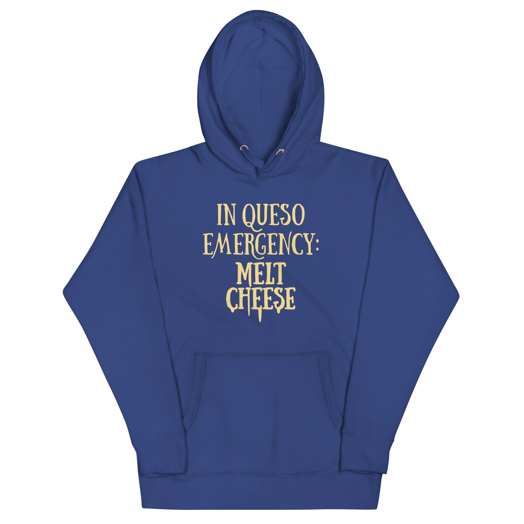 In Queso Emergency: Melt Cheese Unisex Hoodie