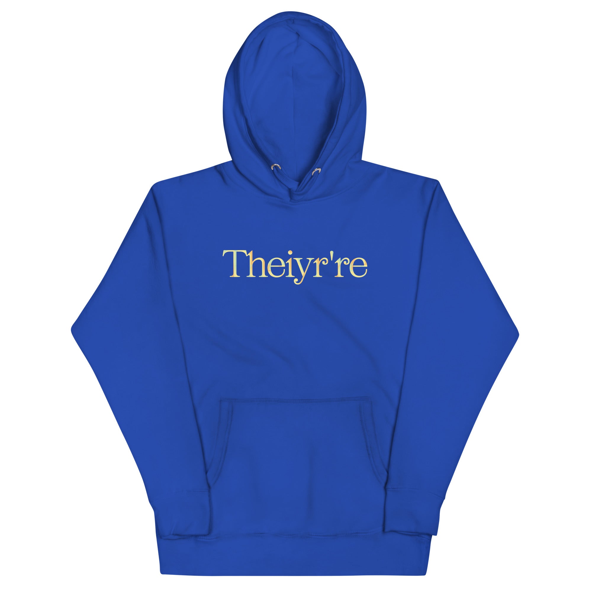 Theiyr're Unisex Hoodie