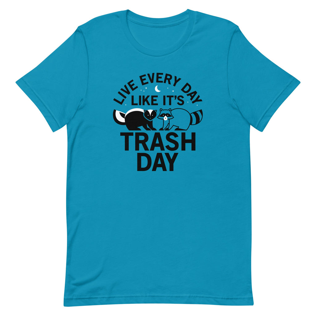 Live Every Day Like It's Trash Day Men's Signature Tee