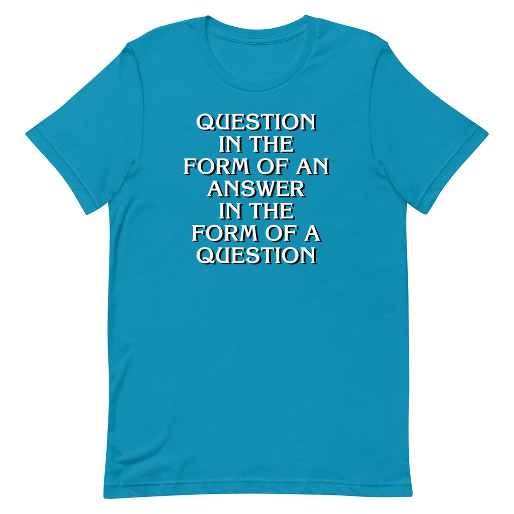 Question In The Form Of An Answer Men's Signature Tee
