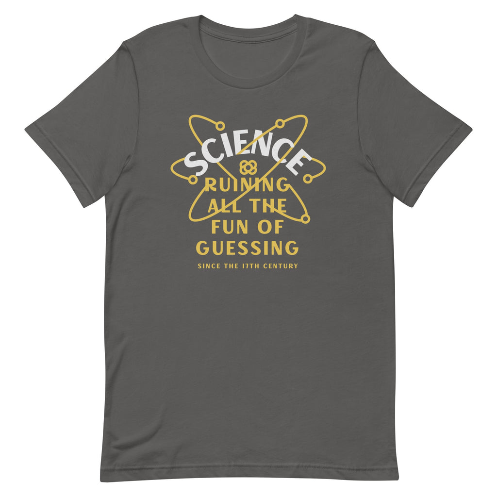 Science Ruining All The Fun Of Guessing Men's Signature Tee