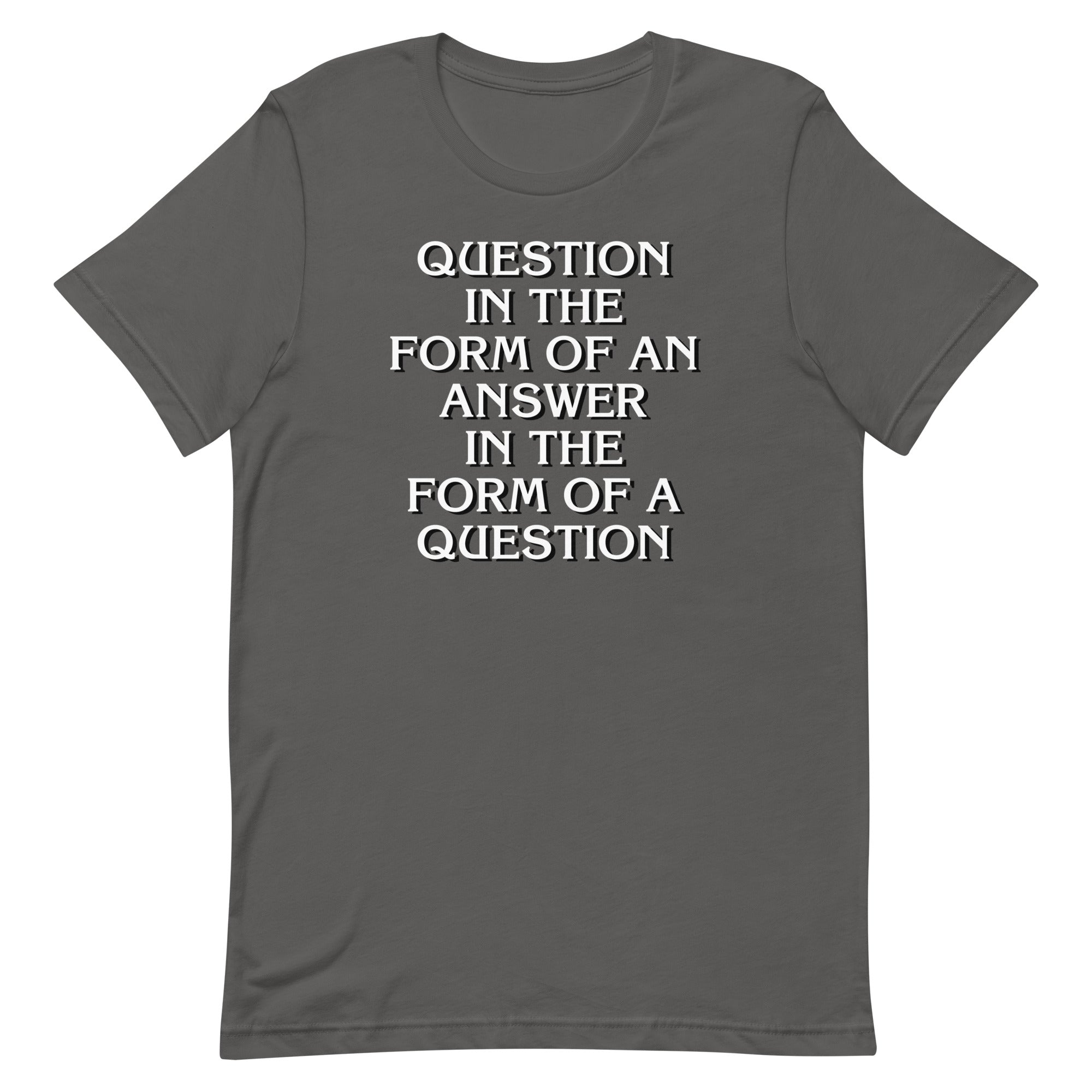 Question In The Form Of An Answer Men's Signature Tee