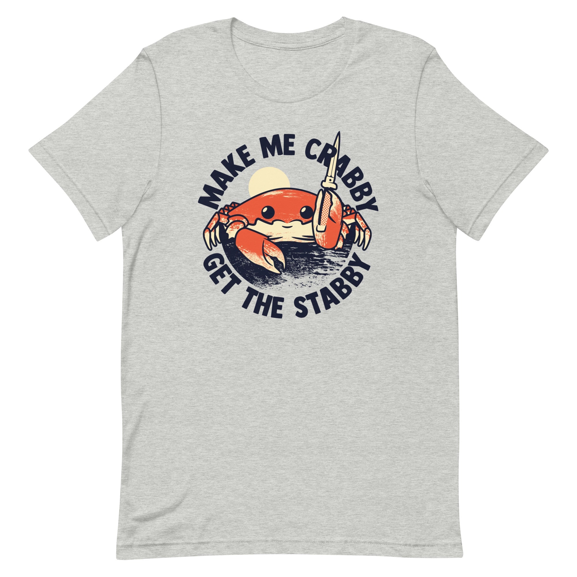 Make Me Crabby Get The Stabby Men's Signature Tee