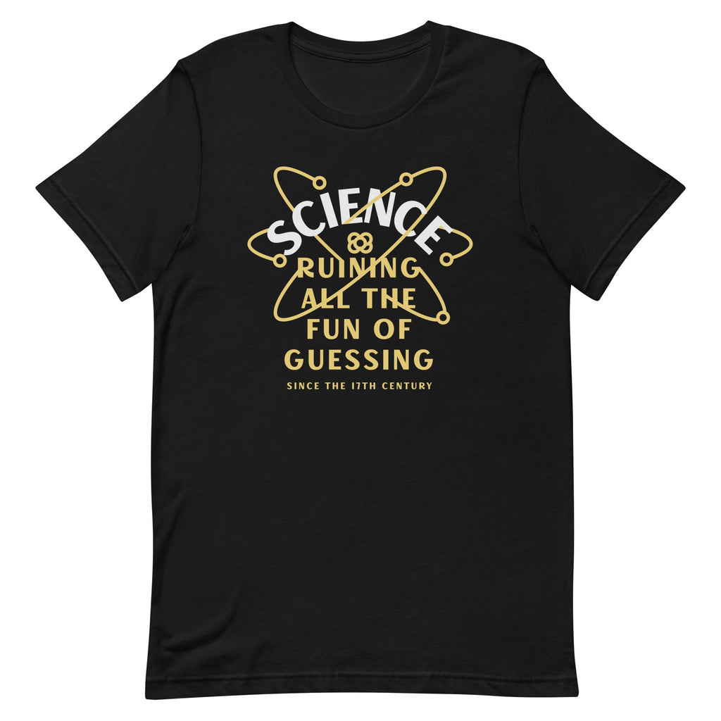 Science Ruining All The Fun Of Guessing Men's Signature Tee