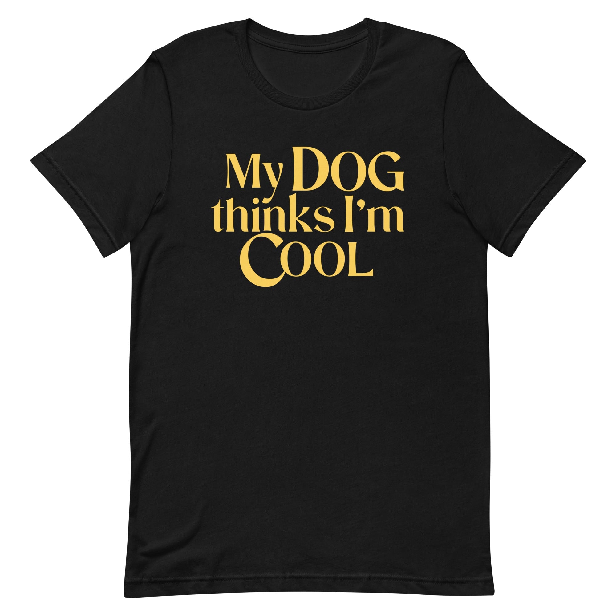 My Dog Thinks I'm Cool Men's Signature Tee
