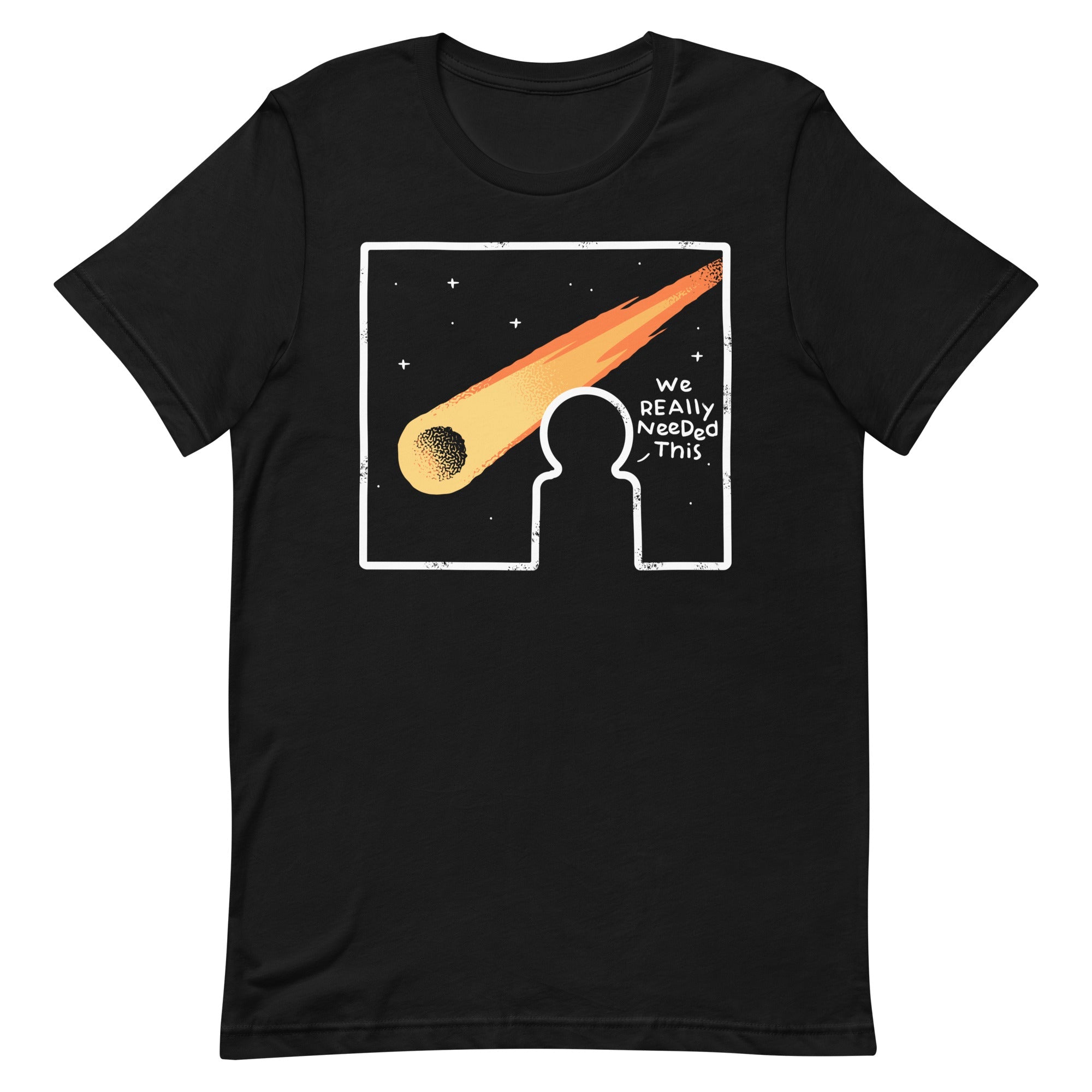 We Really Needed This Men's Signature Tee