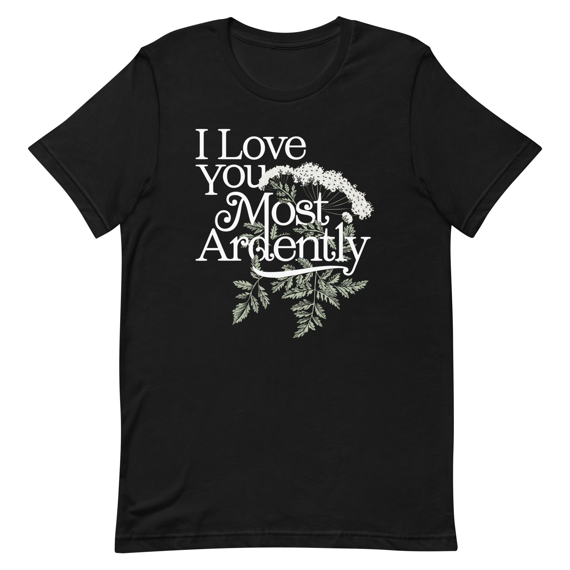I Love You Most Ardently Men's Signature Tee
