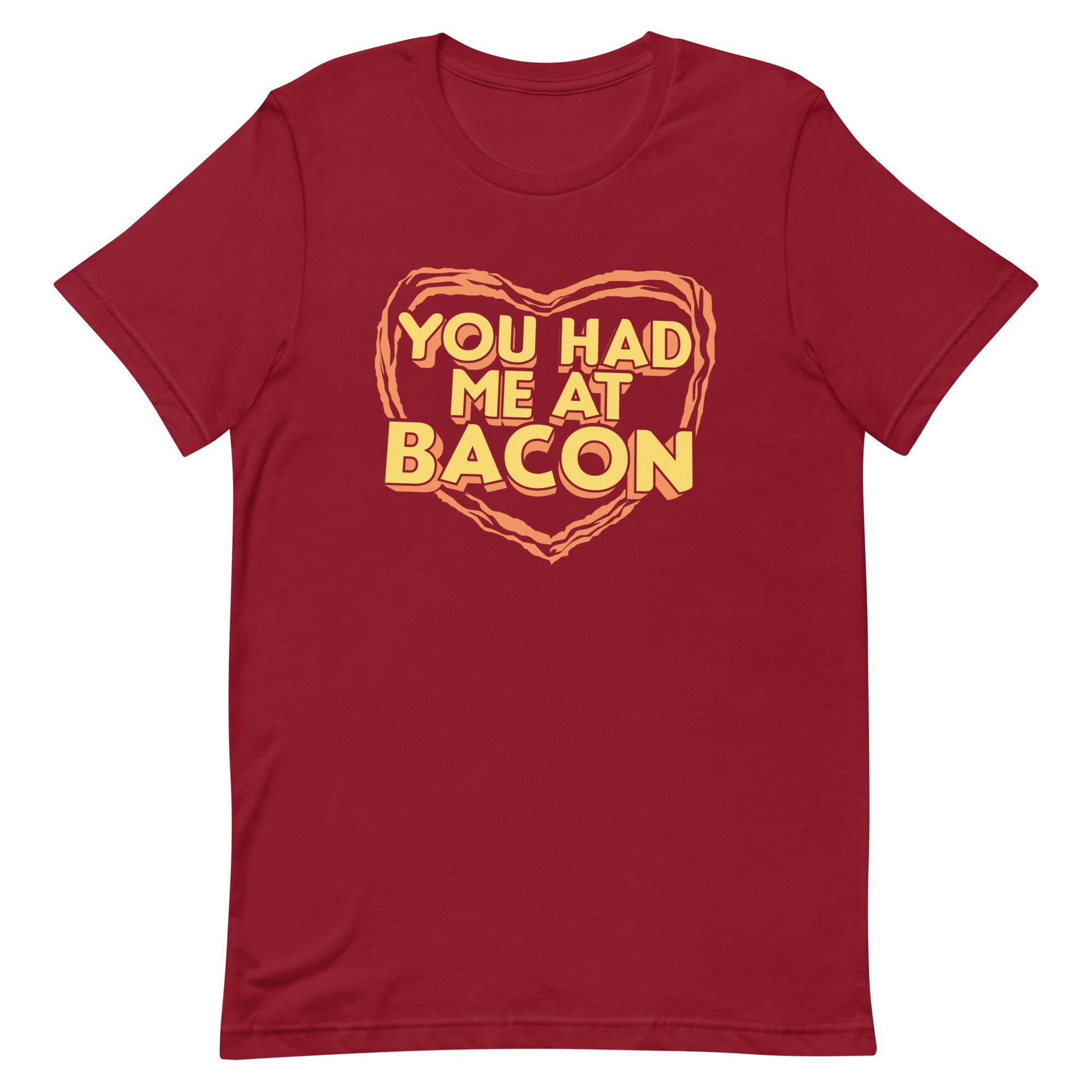 You Had Me At Bacon Men's Signature Tee
