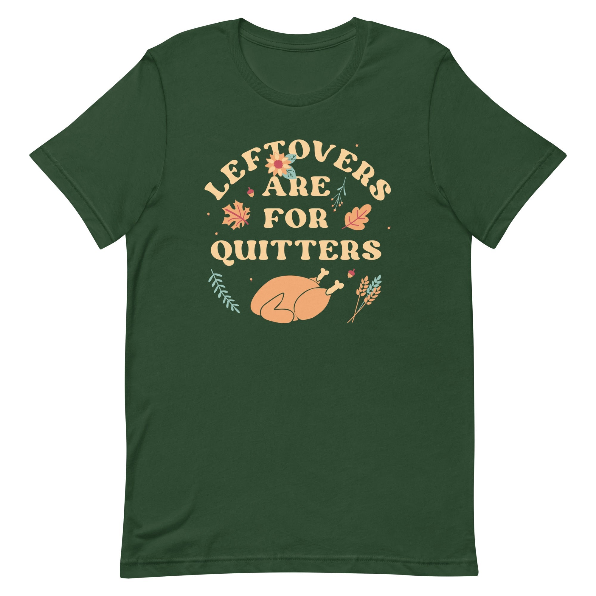Leftovers Are For Quitters Men's Signature Tee