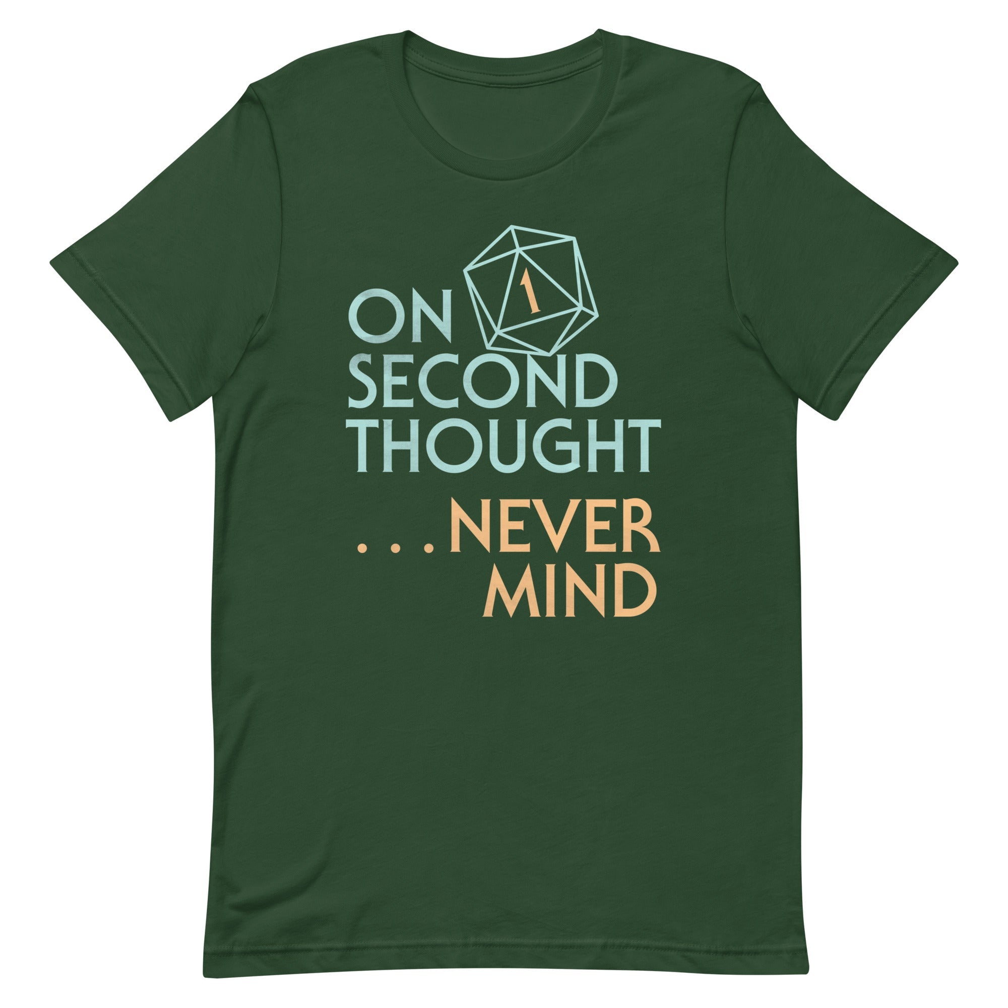 On Second Thought Never Mind Men's Signature Tee