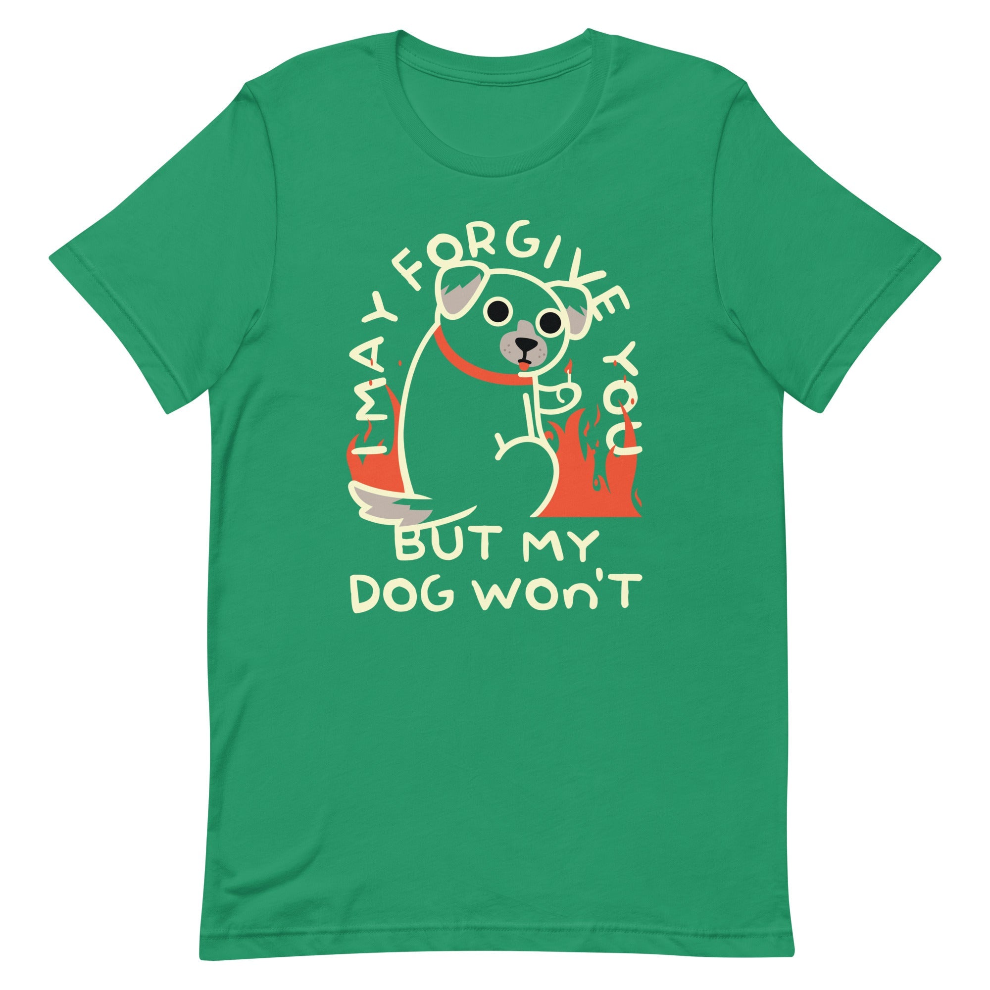 I May Forgive You But My Dog Won't Men's Signature Tee
