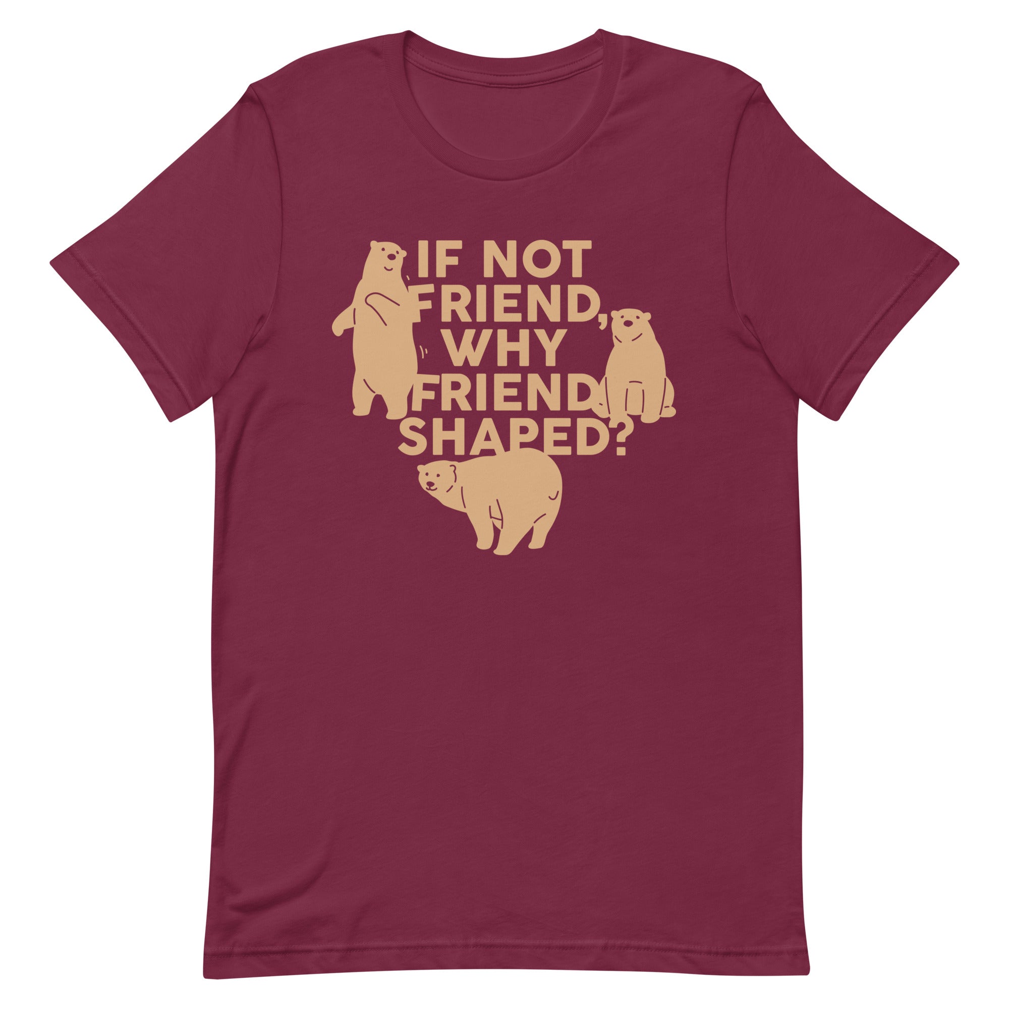 If Not Friend, Why Friend Shaped? Men's Signature Tee