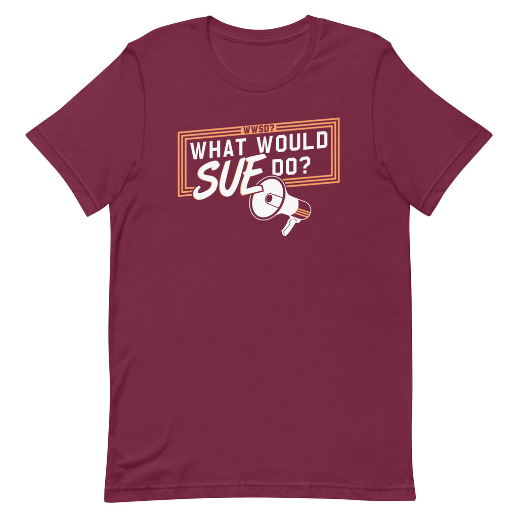 What Would Sue Do? Men's Signature Tee