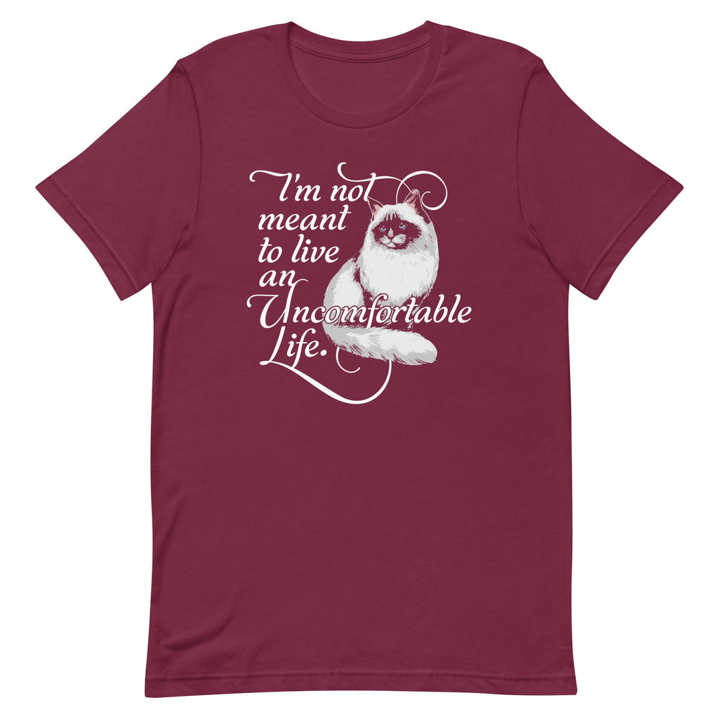 I'm Not Meant To Live An Uncomfortable Life Men's Signature Tee