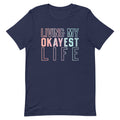 Living My Okayest Life Men's Signature Tee