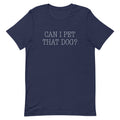 Can I Pet That Dog? Men's Signature Tee