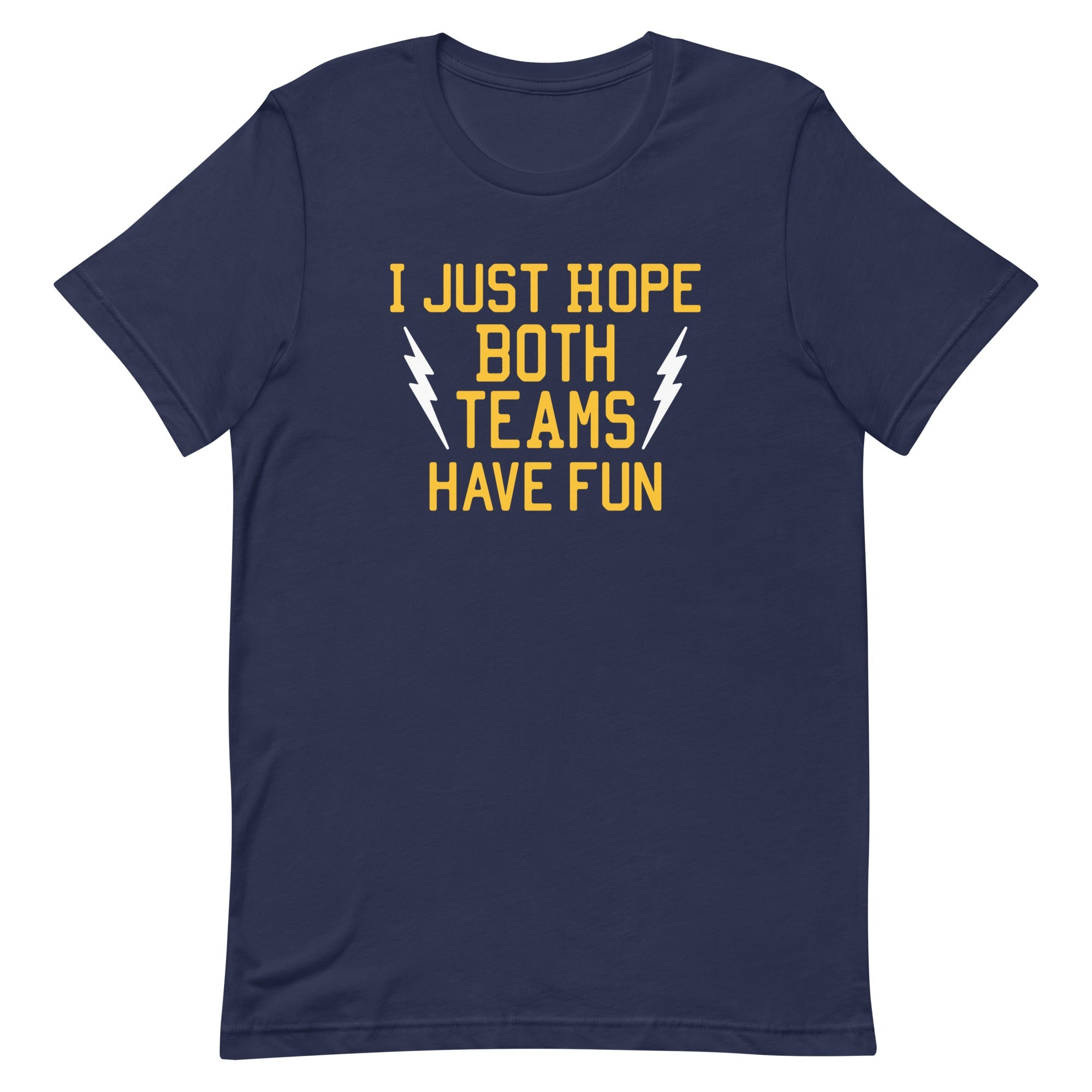 I Just Hope Both Teams Have Fun Men's Signature Tee