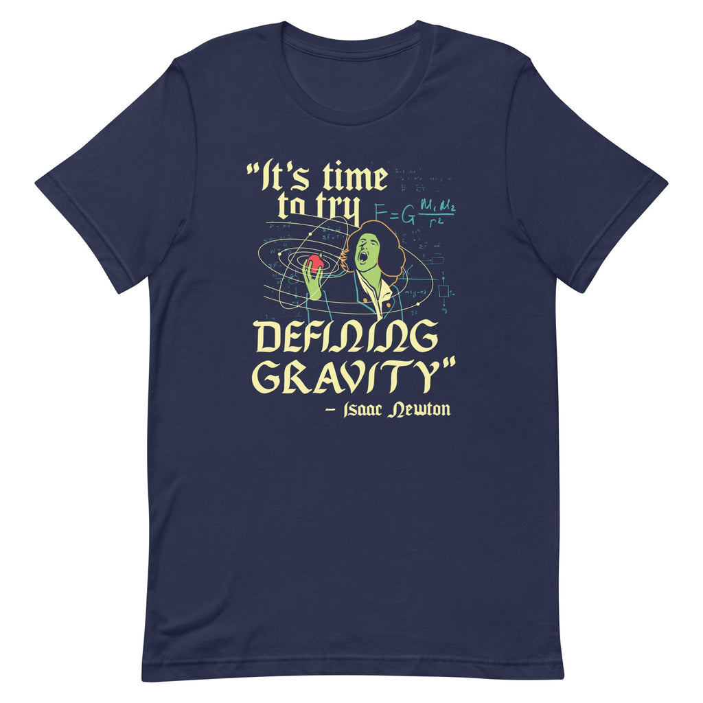 It's Time To Try Defining Gravity Men's Signature Tee