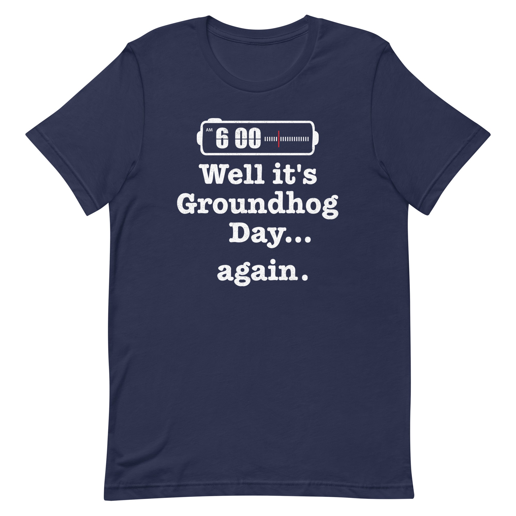 Well It's Groundhog Day Again Men's Signature Tee