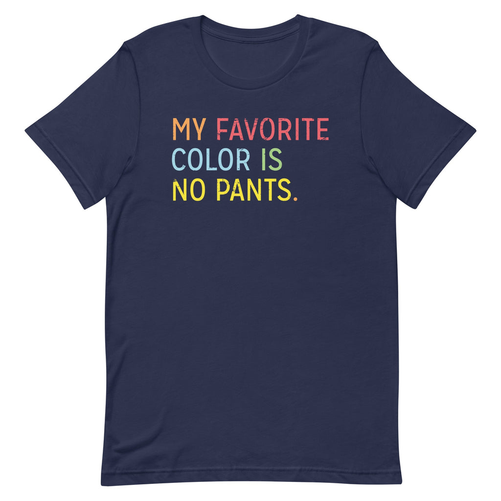My Favorite Color Is No Pants Men's Signature Tee