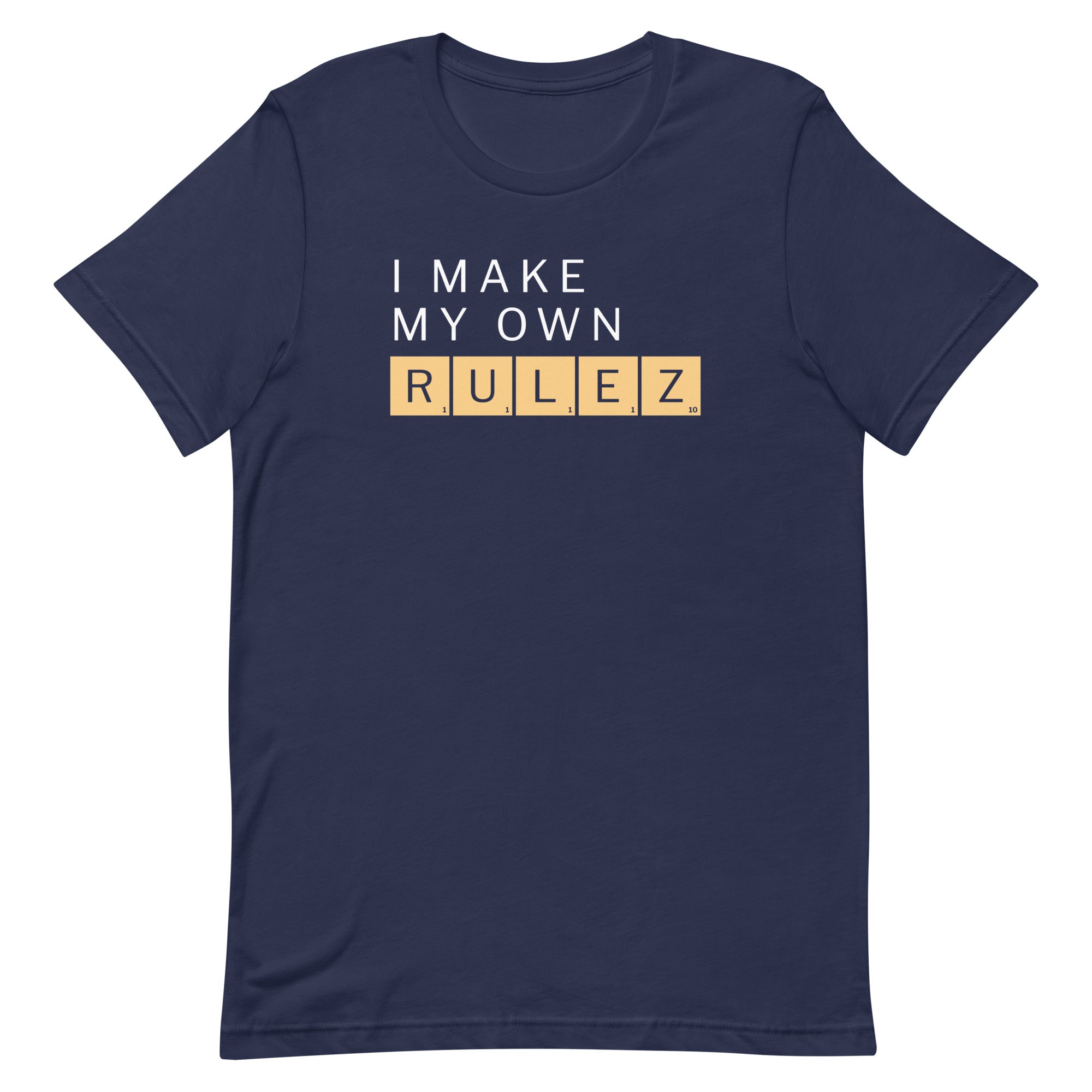 I Make My Own Rulez Men's Signature Tee