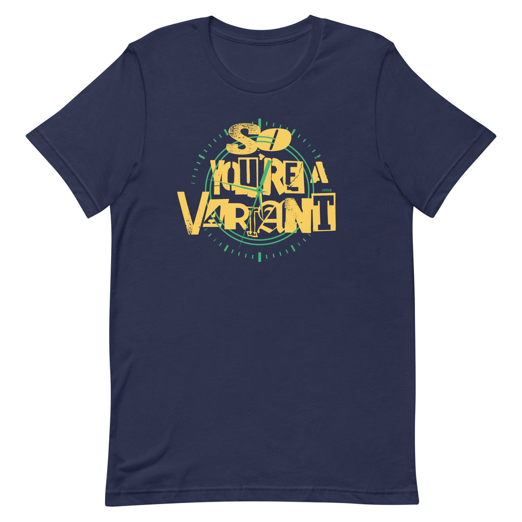 So You're A Variant Men's Signature Tee