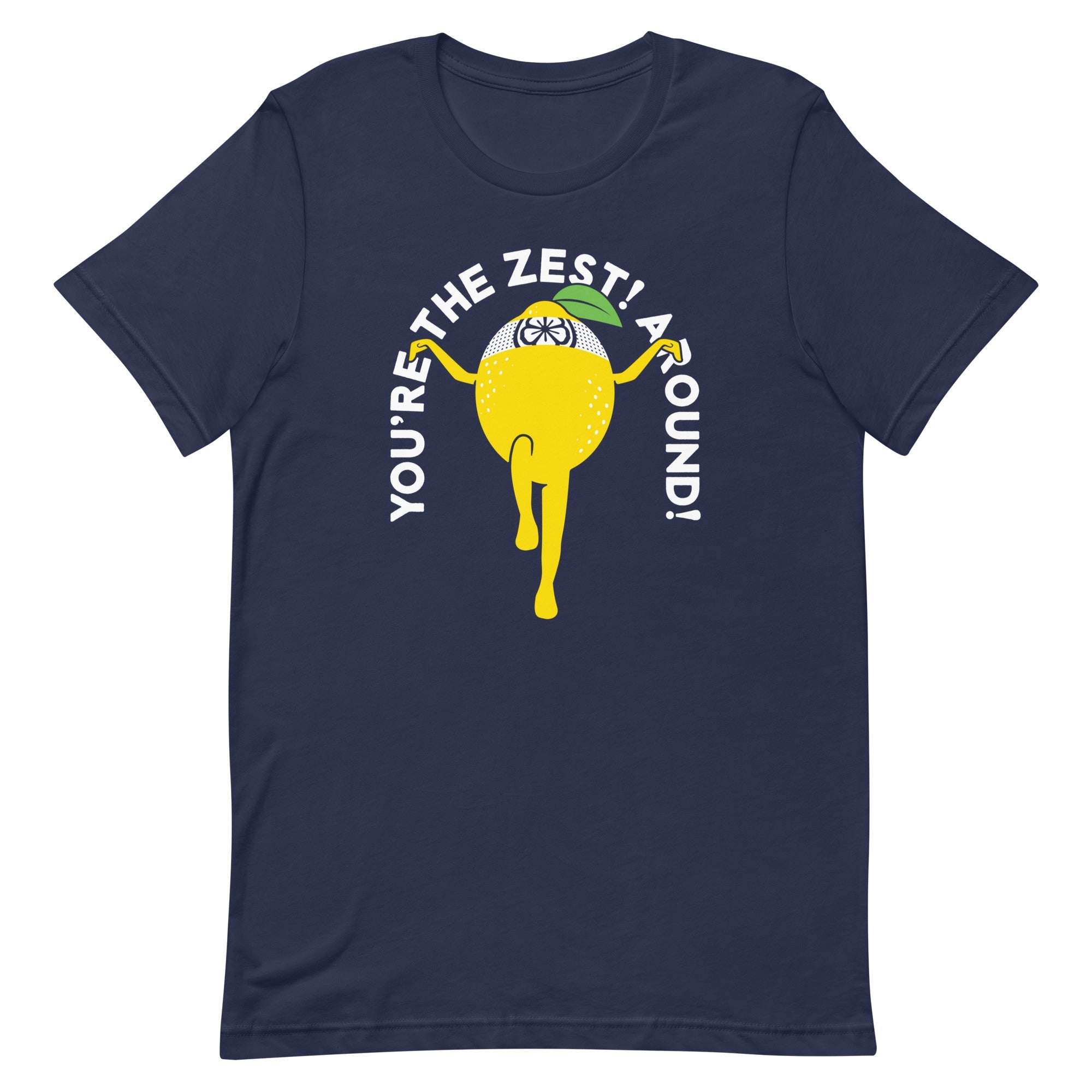 You're The Zest Around Men's Signature Tee