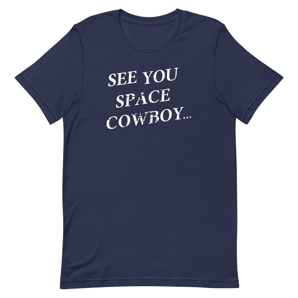 See You Space Cowboy Men's Signature Tee