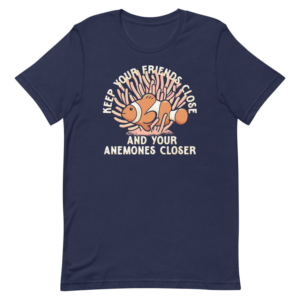 Keep Your Friends Close And Your Anemones Closer Men's Signature Tee