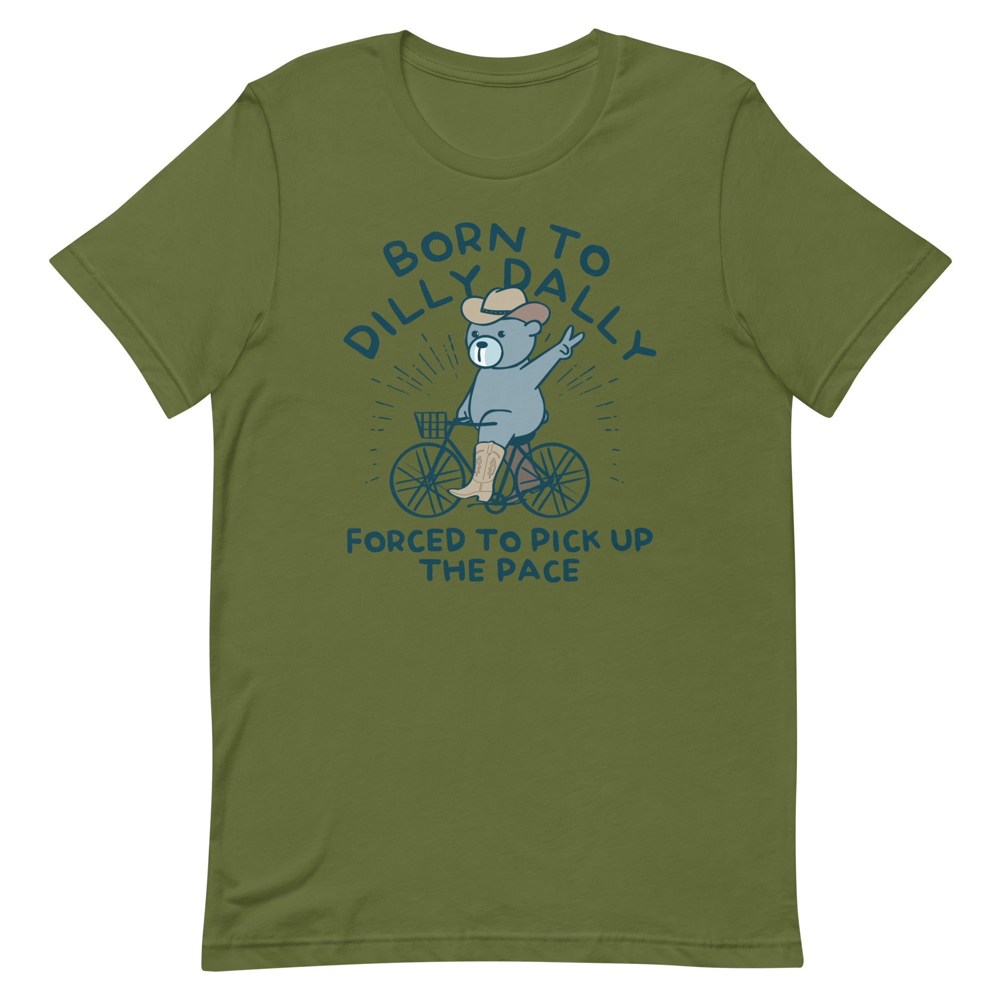 Born To Dilly Dally Forced To Pick Up The Pace Men's Signature Tee