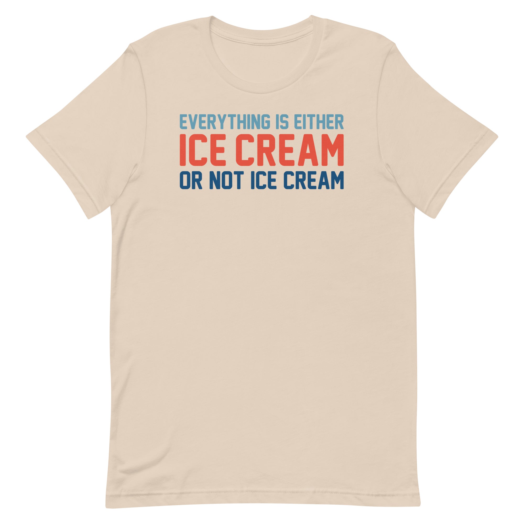 Everything Is Ice Cream Or Not Ice Cream Men's Signature Tee