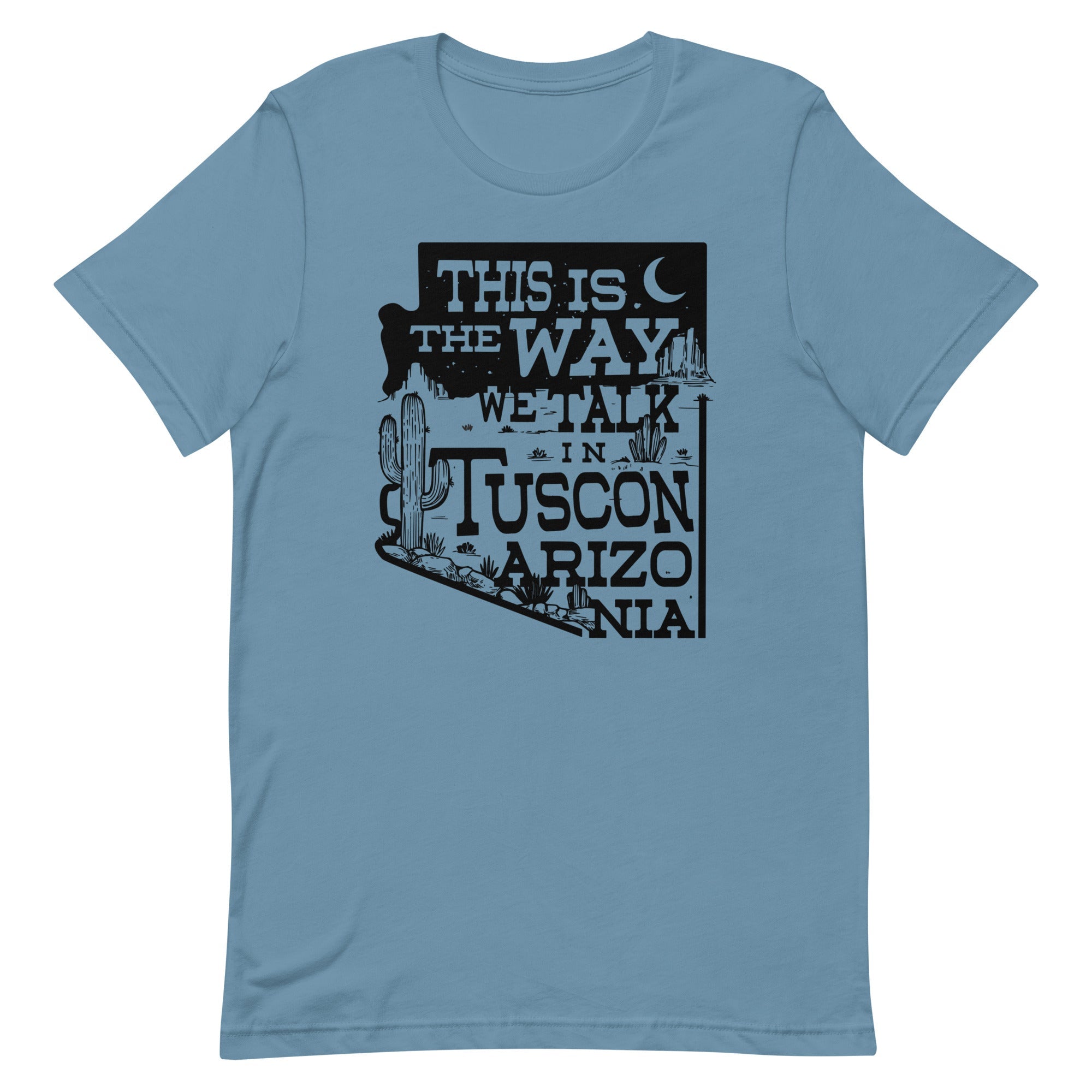 This Is The Way We Talk In Tuscon Arizonia Men's Signature Tee