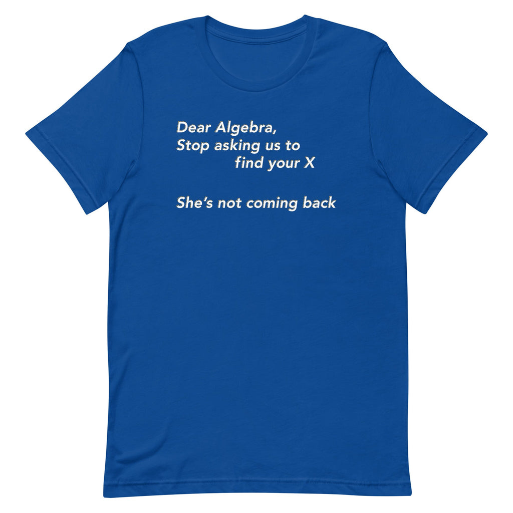 Dear Algebra, Stop Asking Us To Find Your X Men's Signature Tee